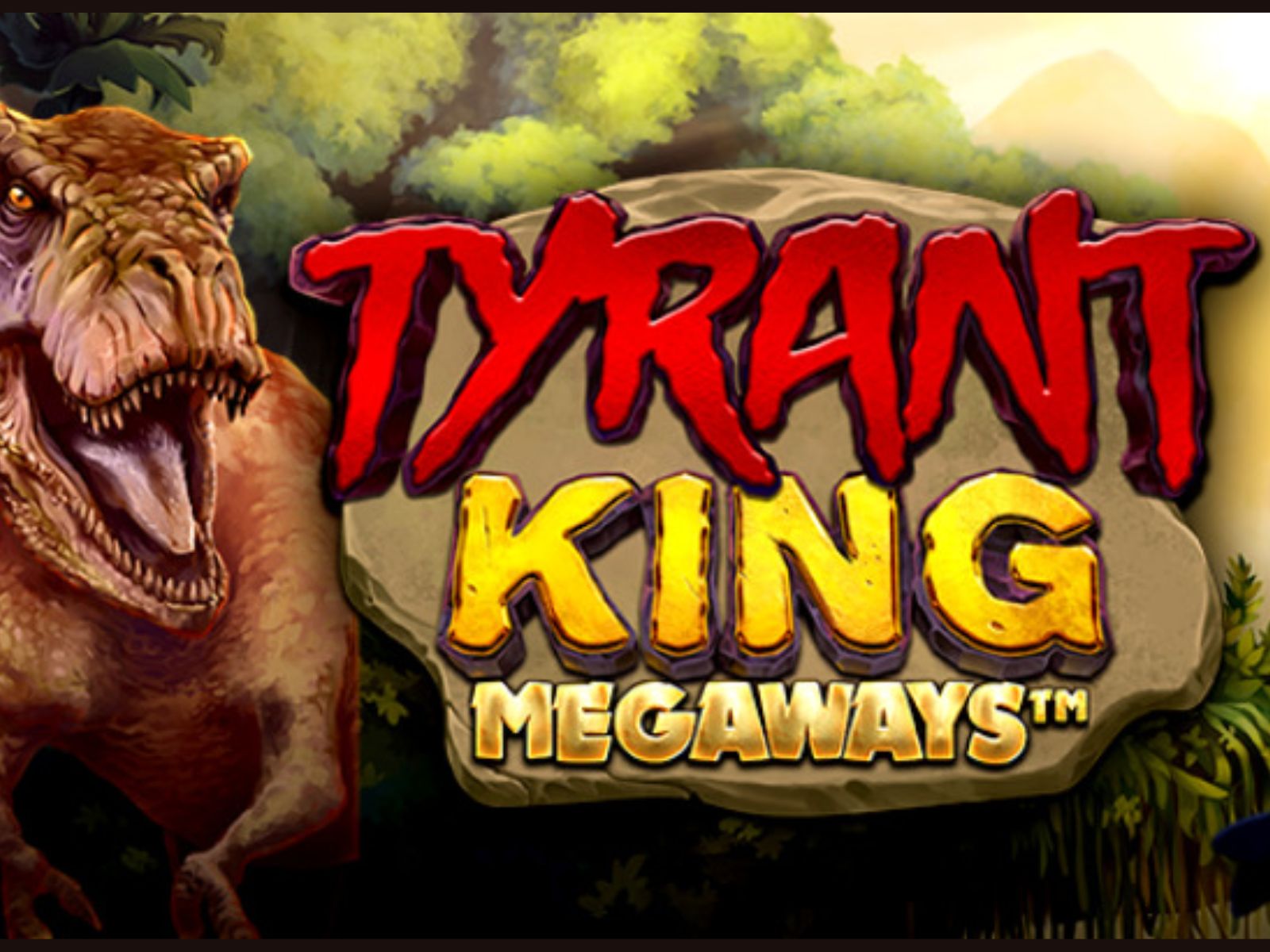 Tyrant King Megaways